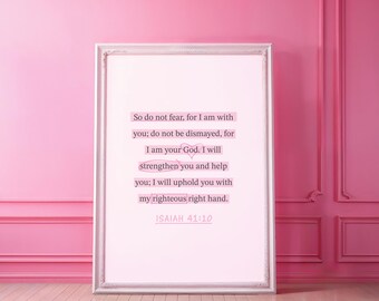 Isaiah 41 10 Wall Art | Pink Bible Verse Wall Art | Trendy Christian Poster | Christian Aesthetic Printable | Quote Christian Girly Wall Art