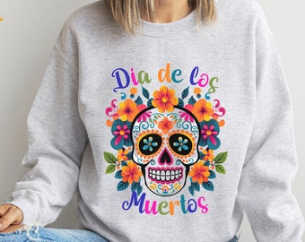 Day of the Dead Sweatshirt Dia de los Muertos Sweater Skull Candy Shirt Mexican Shirt, Halloween Tee, Skull Crewneck, Day, Day of Dead Gift
