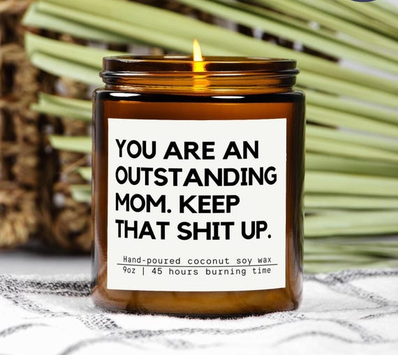 Funny Mom Candle, personalized wife present, Mother's Day Gag Gift, You Are an Outstanding Mom