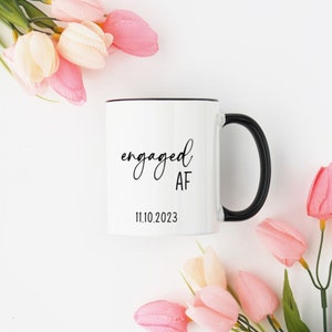 Fiance gift engaged AF personalized mug, custom engaged gift idea for best friend, engaged keepsake, funny engagement gift 11oz Black Rim Mug