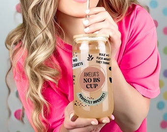 Personalized daily reminder ice coffee glass cup, no BS custom affirmation tumbler, funny best friend bad bitch mindset gift