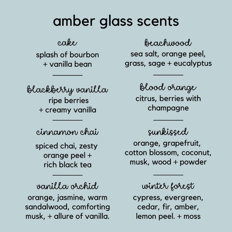 May include: A light blue informational chart titled amber glass scents listing eight fragrance combinations including cake, beachwood, blackberry vanilla, blood orange, cinnamon chai, sunkissed, vanilla orchid, and winter forest with their ingredients.