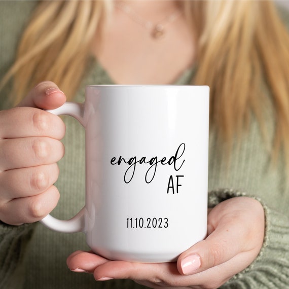 Fiance gift engaged AF personalized mug, custom engaged gift idea for best friend, engaged keepsake, funny engagement gift