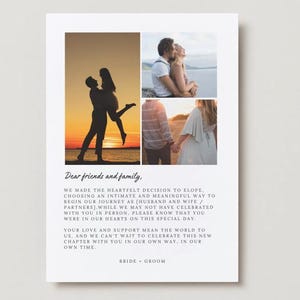 May include: A wedding announcement card with a collage of photos of a couple. The card has a white background with black text that reads "Dear friends and family, We made the heartfelt decision to elope, choosing an intimate and meaningful way to begin our journey as husband and wife. While we may not have celebrated with you in person, please know that you were in our hearts on this special day. Your love and support mean the world to us, and we can't wait to celebrate this new chapter with you in our own way, in our own time. Bride + Groom"