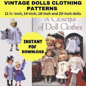 May include: Image of vintage doll clothing patterns for 29 cm, 36 cm, 46 cm, and 51 cm dolls. The image includes dolls wearing various outfits, with the text "A Closetful of Doll Clothes" and "INSTANT PDF DOWNLOAD".