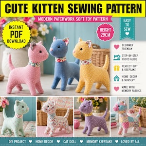 May include: A digital sewing pattern for a kitten soft toy, featuring text CUTE KITTEN SEWING PATTERN and HEIGHT 29CM. The image displays seven variations of stuffed fabric cats in pink, blue, yellow, mint, floral, purple, and patchwork patterns.