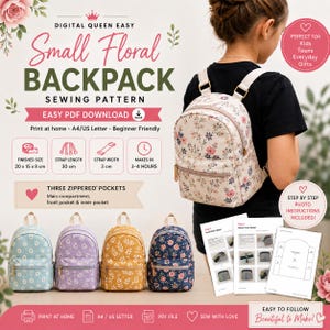 Puede incluir: Un patrón de costura digital para una mochila pequeña con estampado floral. La imagen muestra una mochila terminada con estampado floral crema, cuatro variaciones de color adicionales y hojas de instrucciones. Texto: 'Small Floral BACKPACK SEWING PATTERN'.
