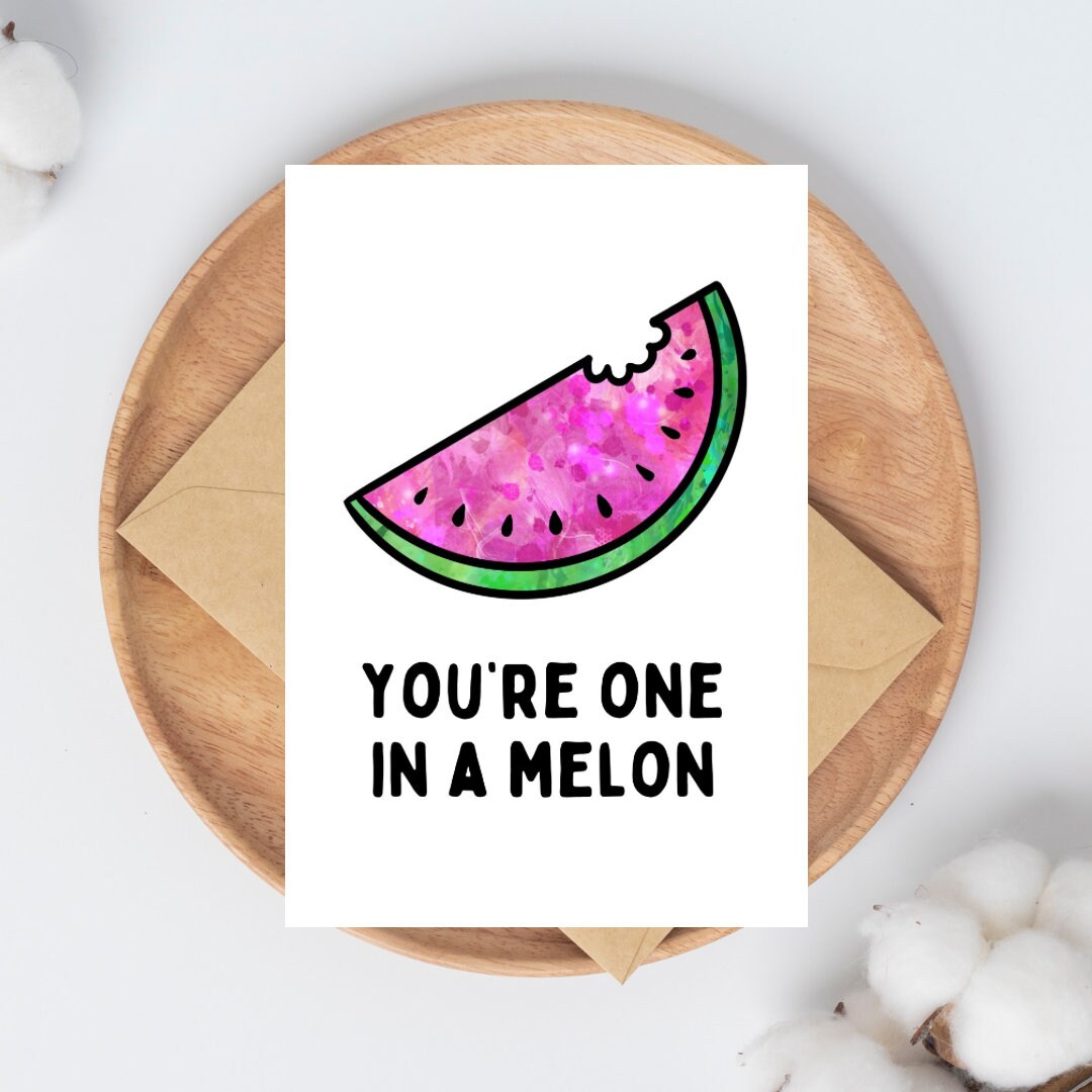 You’re One in a Melon Greeting Card - Etsy