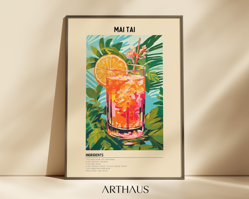 May include: A colorful illustration of a Mai Tai cocktail with a slice of orange and a sprig of flowers. The recipe is listed below the image: 1 oz Aged Rum or Light Rum, 1 oz Orange Liqueur, 1 oz Lime Juice, 1 oz Orange Syrup, 1/4 oz Simple Syrup, 1 oz Jamaican Dark Rum, Fresh Mint, Lime Slice. The text "Mai Tai" and "ARTHAUS" are also included in the image.