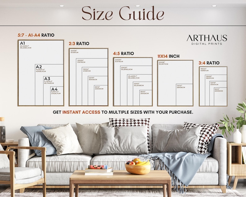 May include: A size guide for digital prints, showing different sizes in inches and centimetres. The guide includes 5:7, 2:3, 4:5, 11x14 inch, and 3:4 ratios. The text "ARTHAUS DIGITAL PRINTS" is at the top of the image. The text "GET INSTANT ACCESS TO MULTIPLE SIZES WITH YOUR PURCHASE." is at the bottom of the image.