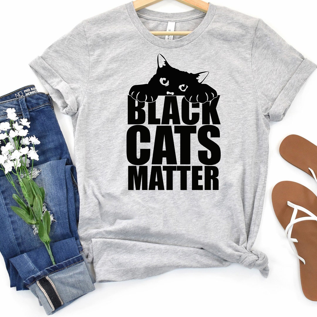 Black Cats Matter T Shirt, Black Cat Shirt, Shirts for Women, Funny Cat