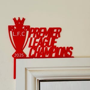 LFC 2025 Premier League Champions Trophy Door Topper | Football Fan Gift | Liverpool FC Decor | Red Sports Sign | 3D Printed Gift