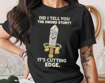 Funny Sword Story T-Shirt Sweatshirt Hoodie Cutting Edge Cartoon Design