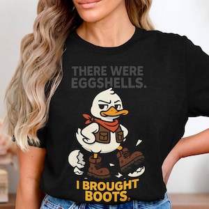 Duck T-Shirts Hoodies Sweatshirts, Funny Duckling in Boots Design, Eggshells Graphic Apparel, Cute Bird Lover Gift, Humorous Cartoon