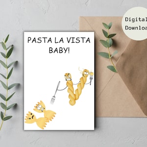 印刷可能なグリーティング カード、デジタル ダウンロード、Pasta La Vista Baby、記念日、離婚、面白い、しゃれ