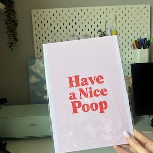 A4 wall print - Bathroom have a nice poop