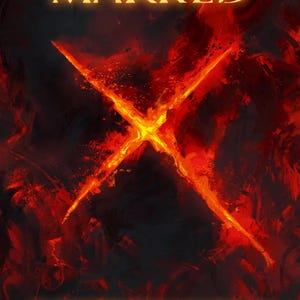 May include: A digital illustration featuring the word MARKED in glowing gold letters at the top. Below, a bright orange and yellow X shape glows against a dark, textured red and black background. Text at the bottom reads: You are marked until an opponent hits you. Jessketchin Moor Alters.
