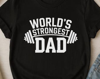 Maglietta "Il papà più forte del mondo", maglietta da allenamento per la festa del papà, papà forte che solleva pesi, regalo per papà in palestra, abbigliamento per papà fitness, maglietta per papà che sollevano pesi