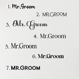 May include: A white background with the text "Mr. Groom" in seven different fonts and styles. The text is in black and is numbered from 1 to 7. The text is a wedding theme.