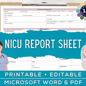 May include: Printable NICU report sheet template in Microsoft Word and PDF format. The sheet includes sections for patient information, assessments, and neurological details. The template features a blue and white colour scheme with illustrations of a nurse and a baby.