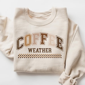Coffee Weather Sweatshirt, Coffee Lover Shirt, Autumn Women Shirt, Retro Fall Sweater, Retro Autumn Sweatshirt, Fall Sweatshirt