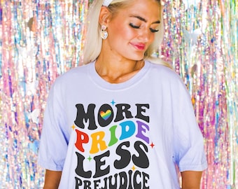 Comfort Colors More Pride Less Prejudice Queer Shirt Lesbian Shirt LGBTQ Shirt Gay Pride Shirt Equality Shirt Gay Pride Month Shirt