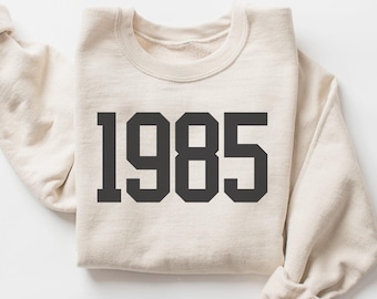 1985 Shirt, 40th Birthday Sweatshirt, 40th Birthday Shirt, 1985 Sweatshirt, 40th Birthday Shirts for Women, 40th Birthday Gifts for Women