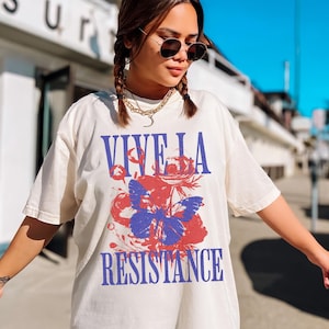 Comfort Colors® Vive La Resistance, Vive La Resistance Shirt, Feminist Shirt, Feminist Gift, Empowering Shirt  Women Female Shirt Anti Maga