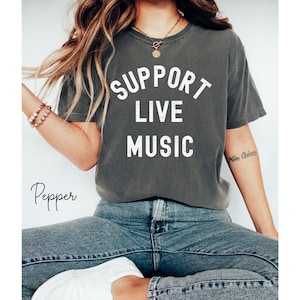 Support Live Music Shirt Music Lover Shirt Music Tee Musician TShirt
