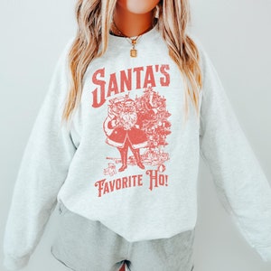 Santa&#39;s Favorite Ho Funny Christmas Sweatshirt Funny Holiday Shirt