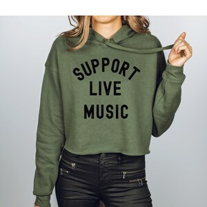 Support Live Music Cropped Hoodie Gift for Music Lover Music Festival Shirt