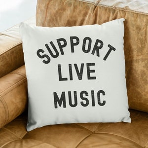 Support Live Music Throw Pillow Music Home Decor Gift for Musician