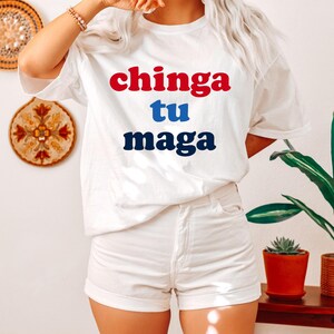 Comfort Colors Chinga Tu Maga Anti Trump, Anti Trump Shirt, Anti Maga Shirt, Liberal Shirt, Democrat Shirt, Feminist Shirt