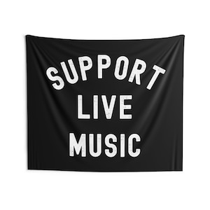 Support Live Music Tapestry: Musician Gift, Music Lover Decor