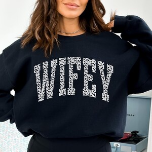 Wifey Sweatshirt Wife Sweatshirt Future Mrs Sweatshirt Wedding Gift Bride Sweatshirt Best Friend Engagement Gift