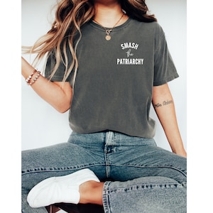 Comfort Colors® Shirt Smash The Patriarchy Shirt Feminist Shirt Reproductive Rights Shirt Equality Shirt