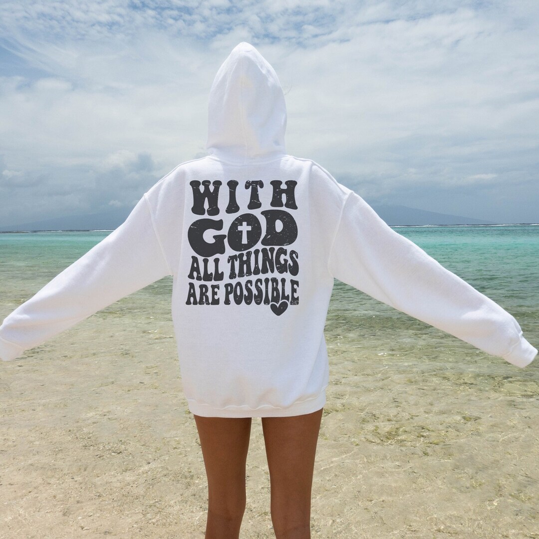Religious With God All Things Possible Sweatshirt