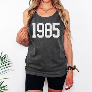 Comfort Colors 1985 Tank Top 40th Birthday Shirt 40th Birthday Tank Top Birth Year Tank Top