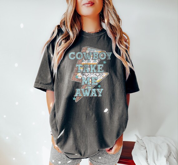 Comfort Colors Cowboy Take Me Away T-shirt: Western Graphic Tee