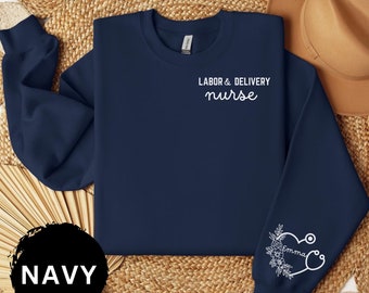 Labor And Delivery Nurse Sweatshirt with name on Sleeve, L&D Custom Sweater, Labor And Delivery Nurse Sweatshirt, Delivery Nurse Gift