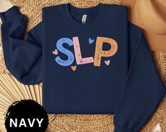 Speech Therapist Sweatshirt, Speech Language Pathologist Tshirt, Speech Language Shirt, SLP Nurse Sweater, SLP Shirt