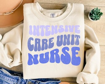 Intensive Care Unit Sweatshirt, ICU Nurse Shirts Tshirt, ICU nurse sweater, Intensive Care Unit Nurse Sweatshirt, micu, gift for icu nurse
