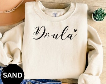 Doula Sweatshirt Doula Gift For Birth Doula Midwife Shirt Midwife Student Funny Midwife Gift Nurse Shirt Labor and Delivery nurse Sweatshirt