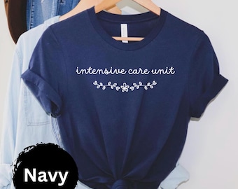 Intensive Care Unit Shirt ICU Nurse Shirts Tshirt, ICU nurse sweater, Intensive Care Unit Nurse Sweatshirt micu gift for icu nurse Intensive