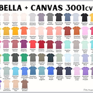 May include: A chart of Bella + Canvas 3001cvc t-shirt colors. The chart shows 50 different colors, including Heather Cement, Heather Dust, Heather Prism Natural, Heather Natural, Athletic Heather, Heather Storm, Deep Heather, Dark Grey Heather, Heather Slate, Heather Silver, Heather Black, Heather Yellow Gold, Heather Yellow, Heather Mustard, Heather Marmalade, Heather Orange, Heather Peach, Heather Prism Peach, Heather Sunset, Heather Prism Sunset, Heather Clay, Heather Autumn, Heather Bubble Gum, Heather Raspberry, Heather Charity Pink, Heather Orchid, Heather Mauve, Heather Magenta, Heather Red, Heather Cardinal, Heather Canvas Red, Heather Maroon, Heather Mint, Heather Stone, Heather Prism Mint, Heather Sea Green, Heather Green, Heather Kelly, Heather Forest, Heather Grass Green, Heather Military Green, Heather Olive, Heather Emerald, Heather Sage, Heather Ice Blue, Heather Prism Ice Blue, Heather Blue, Heather Dusty Blue, Heather Prism Blue, Heather Dusty Blue, Heather Aqua, Heather Columbia Blue, Heather Deep Teal, Heather Blue Lagoon, Heather True Royal, Heather Midnight Navy, Heather Navy, Heather Prism Lilac, Heather Team Purple, Heather Purple, Heather Lapis, Heather Sand Dune, Heather Tan, Heather Brown.