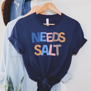 Needs Salt Chef Shirt Culinary Shirt Cooking Shirt Chef Gift Funny Chef Shirt Gift For Chef Chef T Shirt Foodie Shirt Chef TShirt