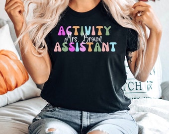 Custom Activity Assistant Shirt, Activity Director T-shirt, Activity Coordinator, Activities Director Activity Professional Activity Manager