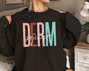 Dermatology Squad Sweatshirt for Dermatologists, Dermatology Skincare Gift Cosmetic Dermatology Skin Doctor Assistant Sweatshirt