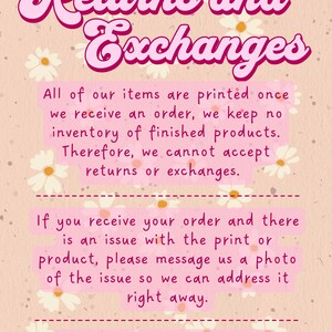 May include: A pink and beige graphic with the text "Returns and Exchanges" in a retro font. The text explains the shop's return policy, stating items are printed on demand and cannot be returned or exchanged. It also advises to check sizing.