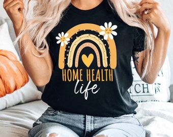Shirt for Home Health Worker, Home Health Care RN Tshirt, Gift for Home Health Nurse, Home Health Aide Gift, Travel Nurse gift idea, hospice